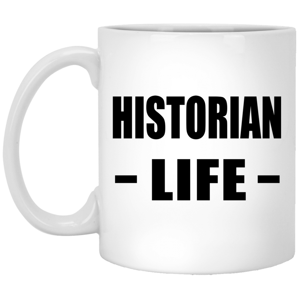 Historian Life - 11oz Coffee Mug