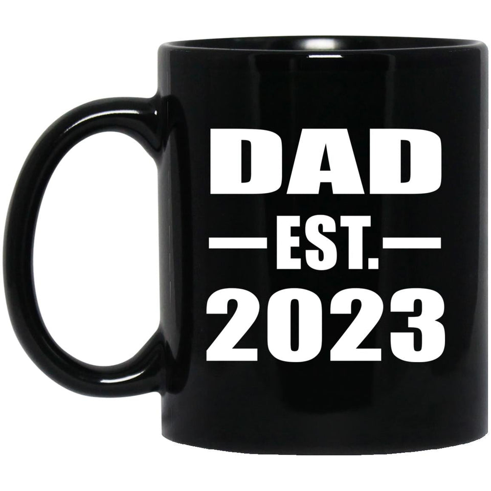 Dad Established EST. 2023 - 11oz Coffee Mug Black