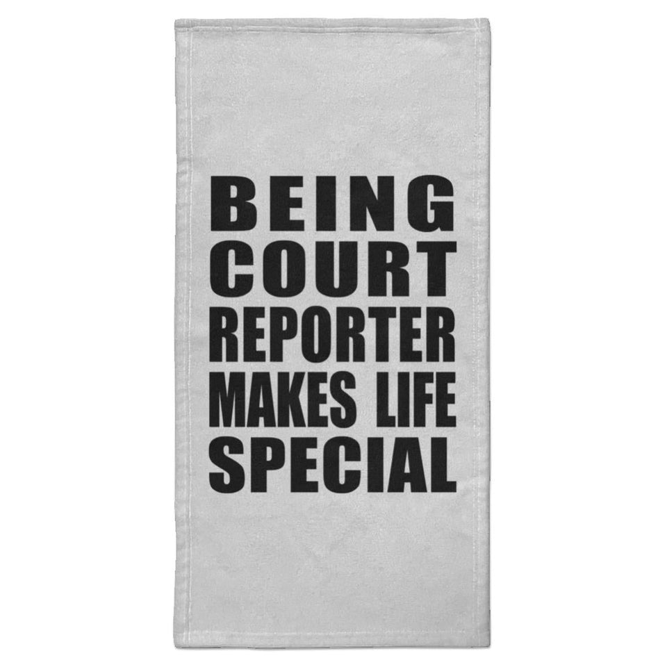 Being Court Reporter Makes Life Special - Hand Towel