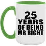 25th Anniversary 25 Years Of Being Mr Right - 15oz Accent Mug Green