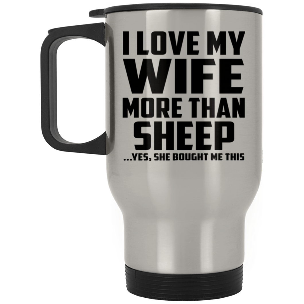 I Love My Wife More Than Sheep - Silver Travel Mug