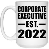 Corporate Executive Established EST. 2022 - 15oz Coffee Mug