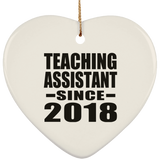 Teaching Assistant Since 2018 - Heart Ornament