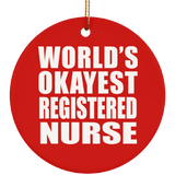 World's Okayest Registered Nurse - Circle Ornament
