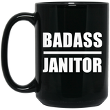 Badass Janitor - 15oz Coffee Mug Black