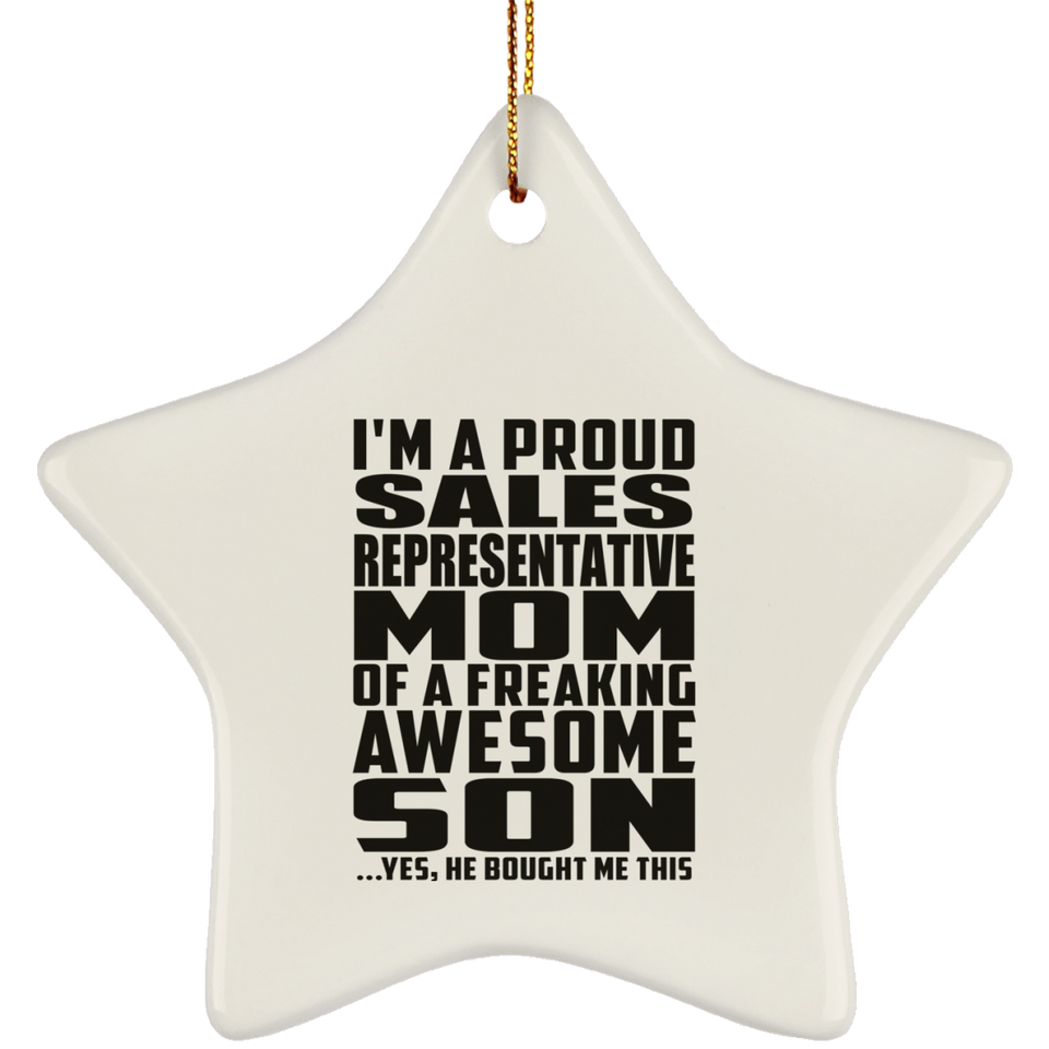 Proud Sales Representative Mom Of Awesome Son - Star Ornament