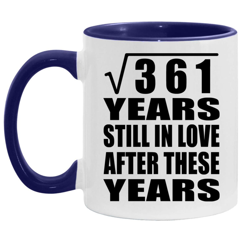 19th Anniversary Square Root Of 361 Years Still In Love - 11oz Accent Mug Purple