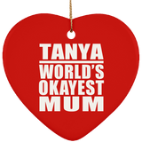 Tanya World's Okayest Mum - Heart Ornament