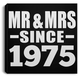 49th Anniversary Mr & Mrs Since 1975 - Canvas Square