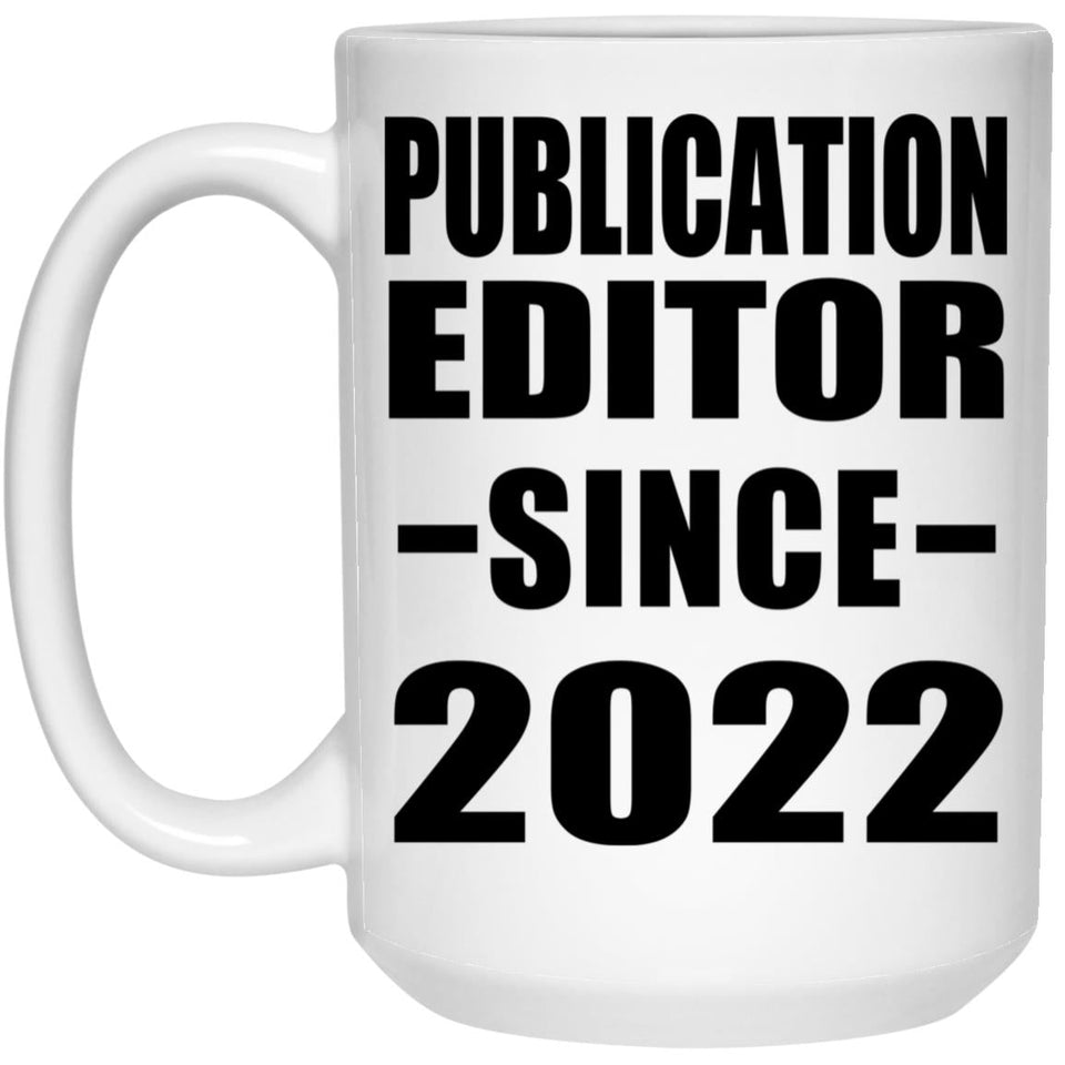 Publication Editor Since 2022 - 15oz Coffee Mug