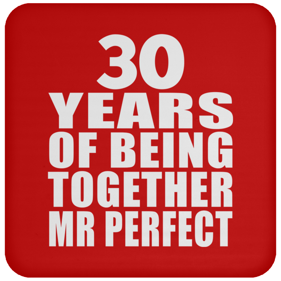 30th Anniversary 30 Years Of Being Mr Perfect - Drink Coaster