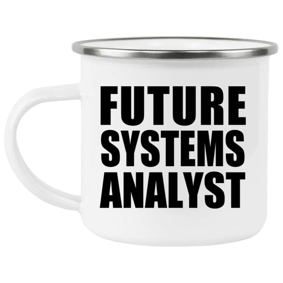 Future Systems Analyst - 12oz Camping Mug