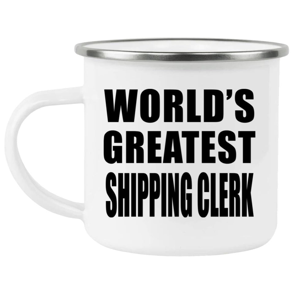 World's Greatest Shipping Clerk - 12oz Camping Mug
