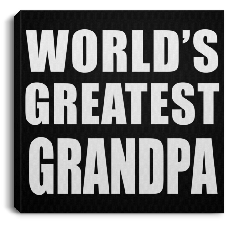 World's Greatest Grandpa - Canvas Square