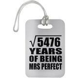 74th Anniversary Square Root of 5476 Years of Mrs Perfect - Luggage Bag Tag