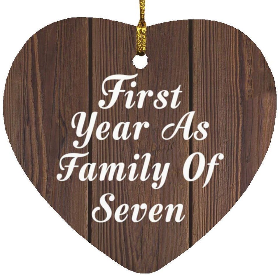 First Year As Family Of Seven - Heart Ornament D
