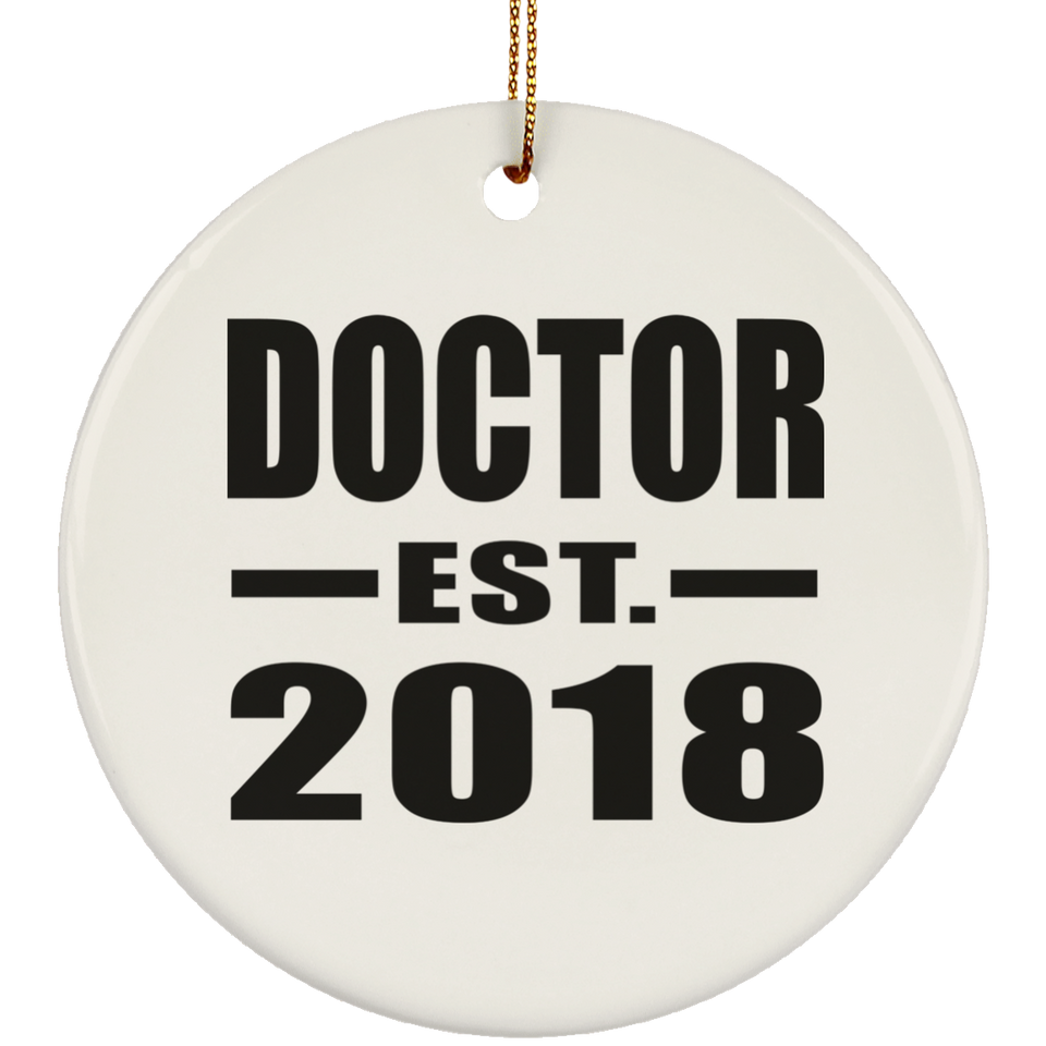 Doctor Est. 2018 - Circle Ornament