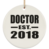 Doctor Est. 2018 - Circle Ornament