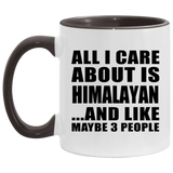 All I Care About Is Himalayan - 11oz Accent Mug Black