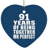 91st Anniversary 91 Years Of Being Mr Perfect - Heart Ornament