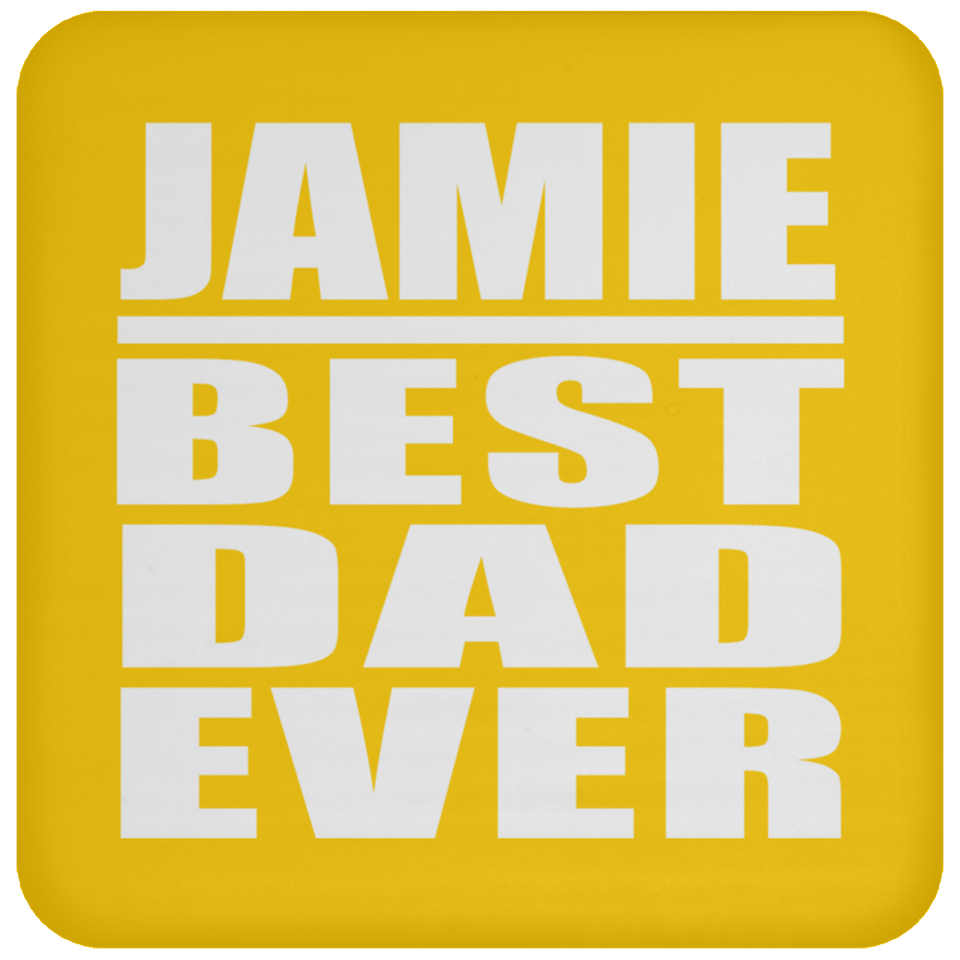 Jamie Best Dad Ever - Drink Coaster