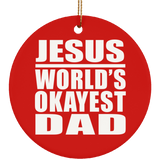 Jesus World's Okayest Dad - Circle Ornament