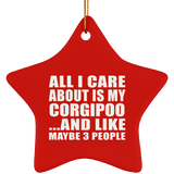 All I Care About Is My Corgipoo - Star Ornament