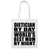 Dietician By Day World's Best Mom By Night - Tote Bag White