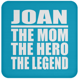 Joan The Mom The Hero The Legend - Drink Coaster