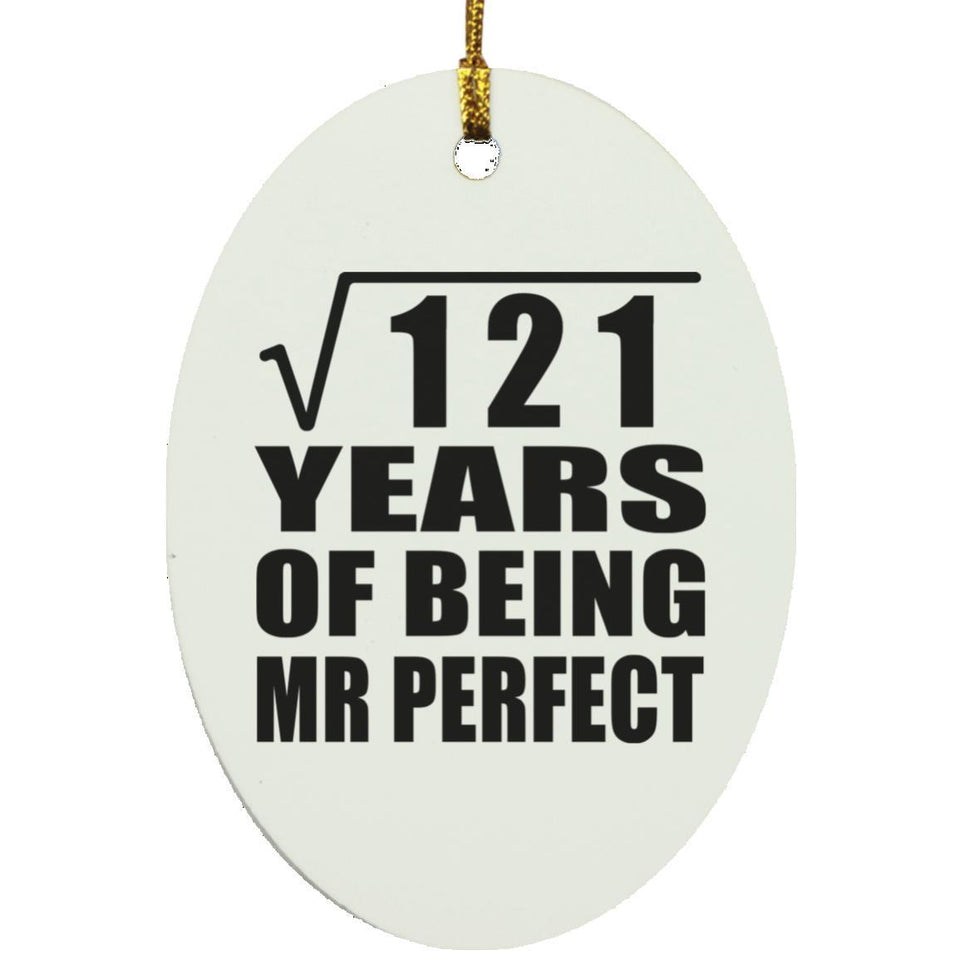 11th Anniversary Square Root of 121 Years of Mr Perfect - Oval Ornament