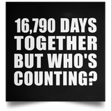 46th Anniversary 16,790 Days Together But Who's Counting - Poster Square