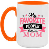 My Favorite People Call Me Mom - 15oz Accent Mug Orange