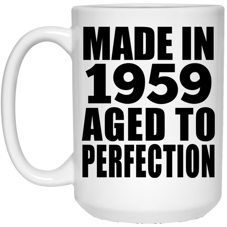 65th Birthday Made In 1959 Aged to Perfection - 15 Oz Coffee Mug