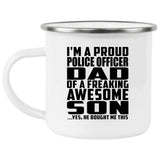Proud Police Officer Dad Of Awesome Son - 12oz Camping Mug