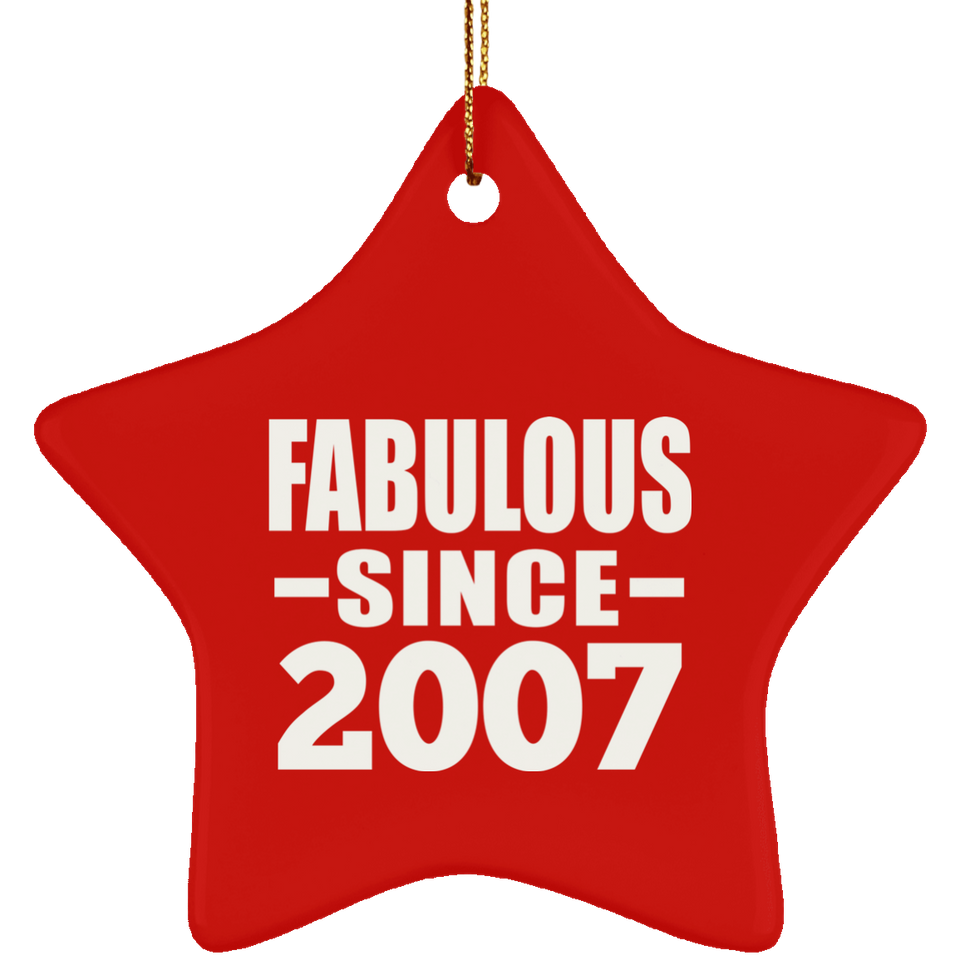 17th Birthday Fabulous Since 2007 - Star Ornament