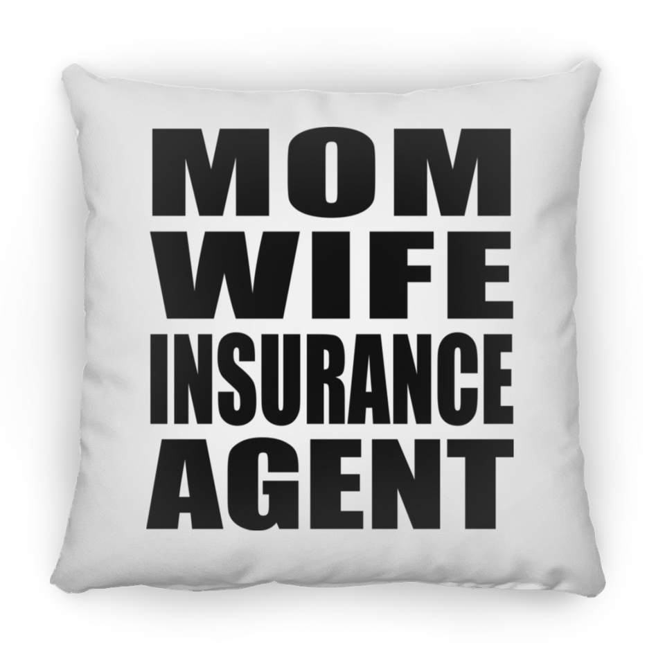 Mom Wife Insurance Agent - Throw Pillow