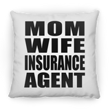 Mom Wife Insurance Agent - Throw Pillow