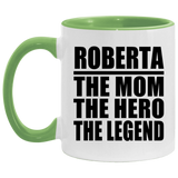 Roberta The Mom The Hero The Legend - 11oz Accent Mug Green