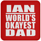 Ian World's Okayest Dad - Drink Coaster