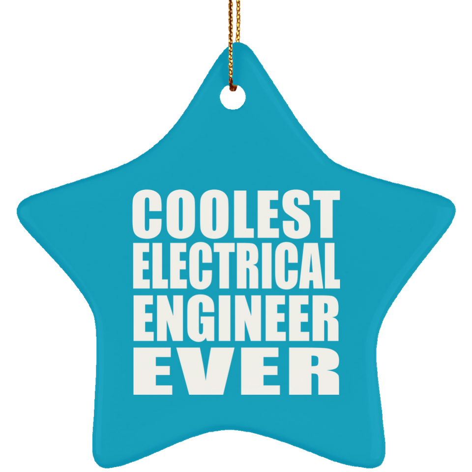 Coolest Electrical Engineer Ever - Star Ornament