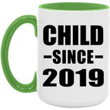 Child Since 2019 - 15oz Accent Mug Green