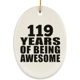 119th Birthday 119 Years Of Being Awesome - Oval Ornament