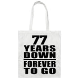 77th Anniversary 77 Years Down Forever to Go - Tote Bag White