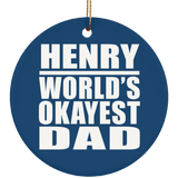 Henry World's Okayest Dad - Circle Ornament