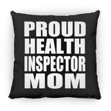 Proud Health Inspector Mom - Throw Pillow Black