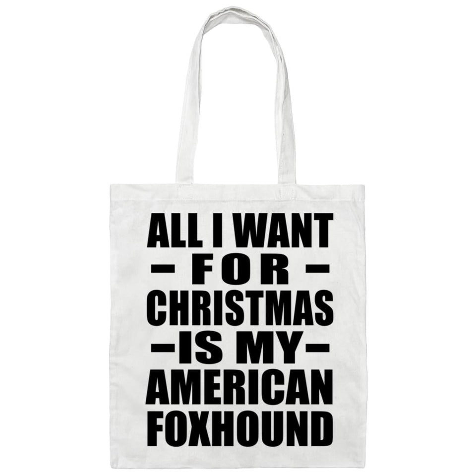 All I Want For Christmas Is My American Foxhound - Tote Bag White