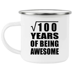 10th Birthday Square Root of 100 Years of Being Awesome - 12oz Camping Mug
