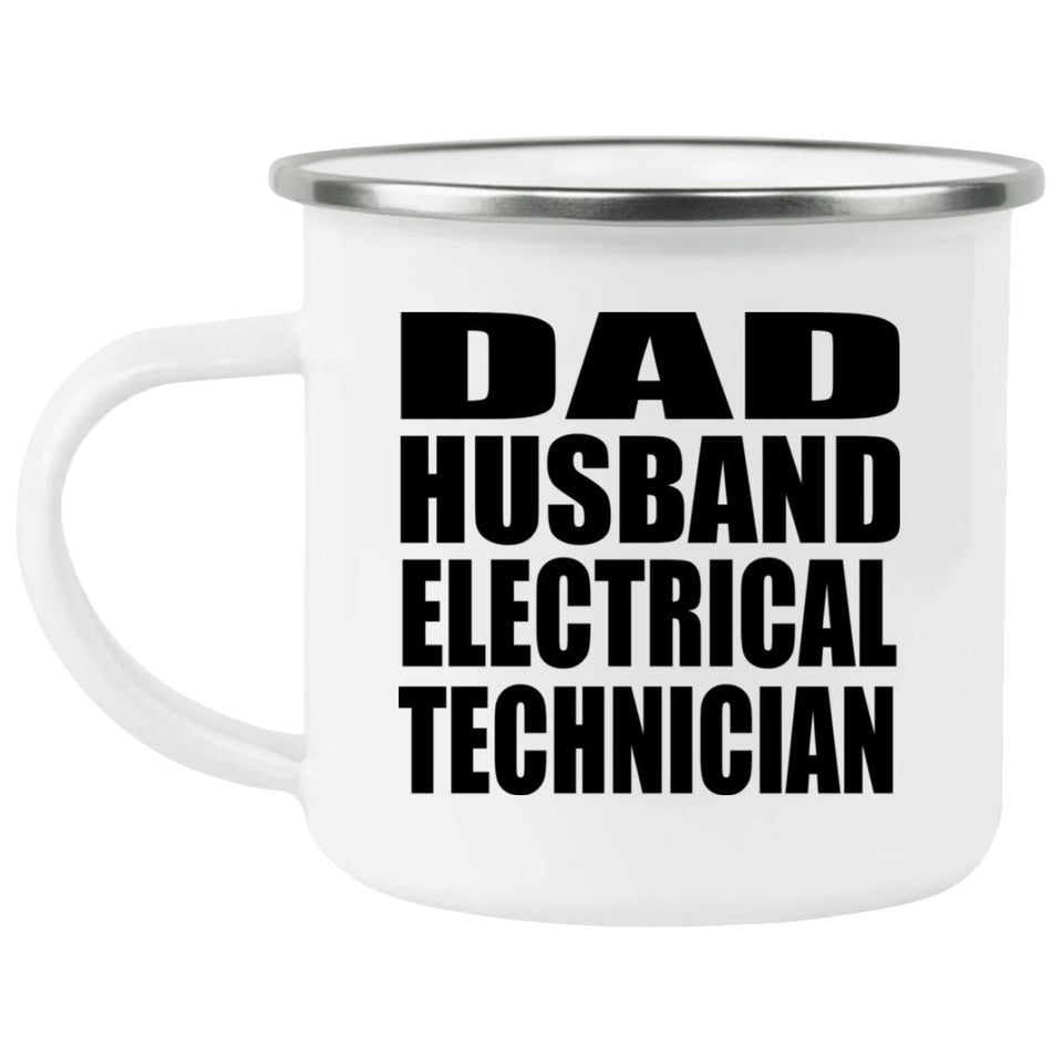 Dad Husband Electrical Technician - 12oz Camping Mug