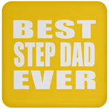 Best Step Dad Ever - Drink Coaster