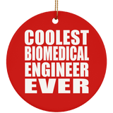 Coolest Biomedical Engineer Ever - Circle Ornament